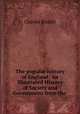 The popular history of England: An Illustrated History of Society and Government from the ., Charles Knight 