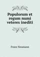 Populorum et regum numi veteres inediti., Franz Neumann 