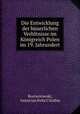 Die Entwicklung der buerlichen Verhltnisse im Knigreich Polen im 19. Jahrundert, Rostworowski, Anton Ian Felix C hrabia 