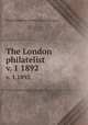 The London philatelist. v. 1 1892, Royal Philatelic Society (Great Britain) 