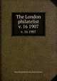 The London philatelist. v. 16 1907, Royal Philatelic Society (Great Britain) 