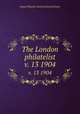 The London philatelist. v. 13 1904, Royal Philatelic Society (Great Britain) 