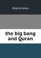 the big bang and Quran, Shahib Amin 