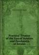 Practical Treatise of the Law of Vendors and Purchasers of Estates, Edward Burtenshaw Sugden 
