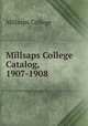 Millsaps College Catalog, 1907-1908, Millsaps College 