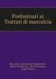 Preliminari ai Trattati di mascalca, Byzantine veterinarian Hippocrates , Moses of Palermo , Pietro Delprato , Luigi Barbieri 