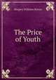 The Price of Youth, Margery Williams Bianco 