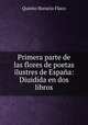 Primera parte de las flores de poetas ilustres de Espaa: Diuidida en dos libros, Quinto Horacio Flaco 