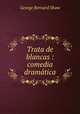 Trata de blancas : comedia dramtica, 