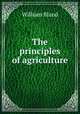 The principles of agriculture, William Bland 