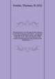 The journal of a tour through British America to the falls of Niagara microform : containing an account of the cities, towns, and villages along the route, with a description of the country and the manners and customs of the inhabitants, &c. &c., Fowler, Thomas, fl.1832 