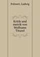 Kritik und metrik von Wolframs Titurel, Pohnert, Ludwig 