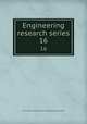Engineering research series. 16, University of Texas. Bureau of Engineering Research 