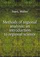 Methods of regional analysis: an introduction to regional science, Isard, Walter 