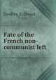 Fate of the French non-communist left, Godfrey, E. Drexel 
