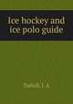 Ice hockey and ice polo guide, Tuthill, J. A 
