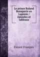 Le prince Roland Bonaparte en Laponie / pisodes et tableaux, 