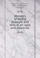 Wonders of bodily strength and skill, in all ages and countries, Depping, Guillaume, 1829-1901,Russell, Charles, tr 