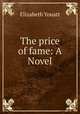 The price of fame: A Novel., Elizabeth Youatt 