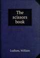 The scissors book, Ludlum, William 