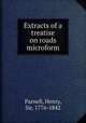 Extracts of a treatise on roads microform, Parnell, Henry, Sir, 1776-1842 