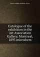 Catalogue of the exhibition in the Art Association Gallery, Montreal, 1893 microform, Royal Canadian Academy of Arts 