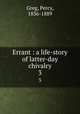 Errant : a life-story of latter-day chivalry. 3, Greg, Percy, 1836-1889 