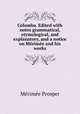 Colomba. Edited with notes grammatical, etymological, and explanatory, and a notice on Mrime and his works, 