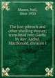 The lost pibroch and other sheiling stories; translated into Gaelic by Rev. Archd. MacDonald, division I, Munro, Neil, 1864-1930 