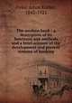 The modern bank : a description of its functions and methods and a brief account of the development and present systems of banking, Fiske, Amos Kidder, 1842-1921 