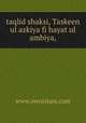 taqlid shaksi, Taskeen ul azkiya fi hayat ul ambiya,, www.ownislam.com 