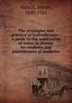 The principles and practice of hydrotherapy : a guide to the application of water in disease for students and practitioners of medicine, Baruch, Simon, 1840-1921 