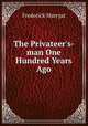 The Privateer`s-man One Hundred Years Ago, Frederick Marryat 
