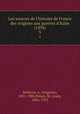 Les sources de l`histoire de France des origines aux guerres d`Italie (1494). 3, Molinier, A. (Auguste), 1851-1904,Polain, M.-Louis, 1866-1933 