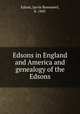 Edsons in England and America and genealogy of the Edsons, Edson, Jarvis Bonesteel, b. 1845 