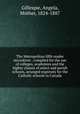 The Metropolitan fifth reader microform : compiled for the use of colleges, academies and the higher classes of select and parish schools, arranged expressly for the Catholic schools in Canada, Gillespie, Angela, Mother, 1824-1887 