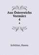 Aus sterreichs Vormrz. 4, Schlitter, Hanns 
