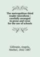 The metropolitan third reader microform : carefully arranged in prose and verse for the use of schools, Gillespie, Angela, Mother, 1842-1887 