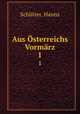 Aus sterreichs Vormrz. 1, Schlitter, Hanns 