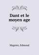 Dant et le moyen age, Magnier, Edmond 