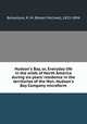 Hudson`s Bay, or, Everyday life in the wilds of North America during six years` residence in the territories of the Hon. Hudson`s Bay Company microform, Ballantyne, R. M. (Robert Michael), 1825-1894 