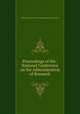 Proceedings of the . National Conference on the Administration of Research, National Conference on the Administration of Research 