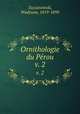 Ornithologie du Prou. v. 2, Taczanowski, Wadysaw, 1819-1890 