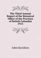 The Third Annual Report of the Botanical Office of the Province of British Columbia 1915, John Davidson 
