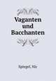 Vaganten und Bacchanten, Spiegel, Nic 