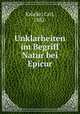 Unklarheiten im Begriff Natur bei Epicur, 