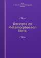 Decerpta ex Metamorphoseon libris;, Ovid, 43 B.C.-17 or 18 A.D,Ferguson, George 