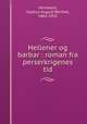 Hellener og barbar : roman fra perserkrigenes tid, Michaelis, Sophus August Berthel, 1865-1932 
