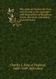 The trials of Charles the First, and of some of the regicides : with biographies of Bradshaw, Ireton, Harrison, and others, and with notes, Charles I, King of England, 1600-1649, defendant 