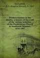 Presbyterianism in the Ozarks; a history of the work of the various branches of the Presbyterian Church in Southwest Missouri, 1834-1907, Stringfield, E. E. (Eugene Edward), b. 1863 
